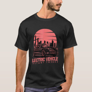 Real Men drive electric Car E-Car Plug-In Torque 4 T-Shirt