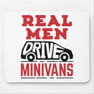 Real Men Drive Minivans Mouse Pad