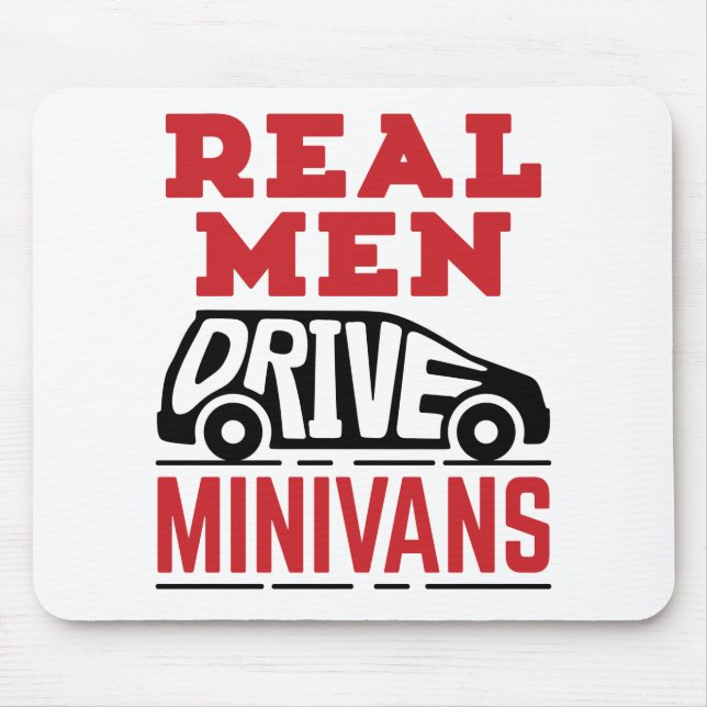 Real Men Drive Minivans Mouse Pad (Front)