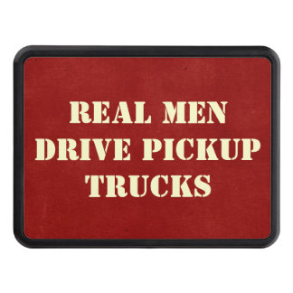 Real Men Drive Pickup Trucks Trailer Hitch Cover