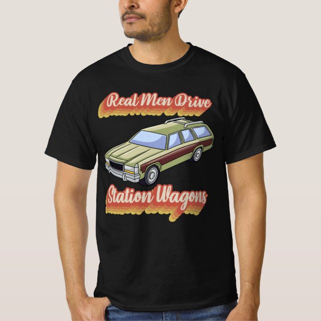 Real Men Drive Station Wagons T-Shirt (Front)