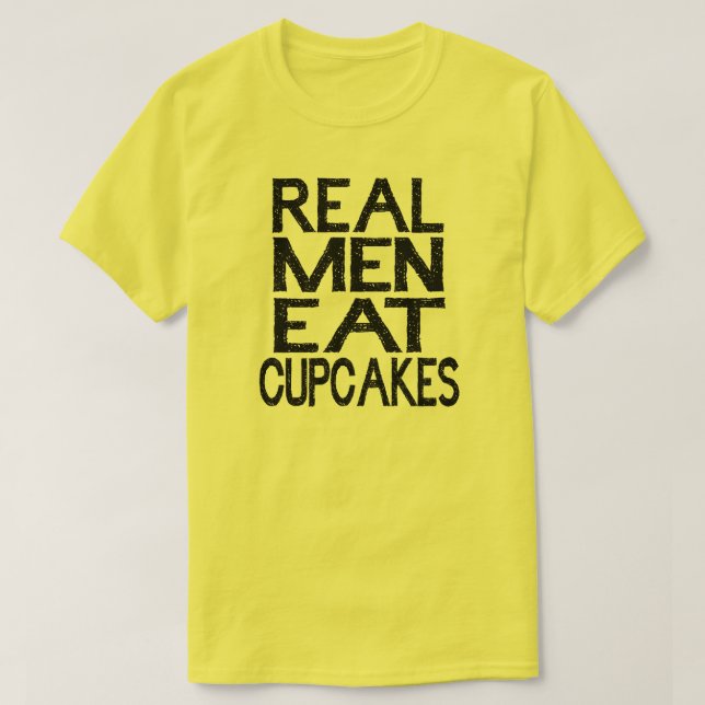 Real Men Eat Cupcakes T Shirt (Design Front)