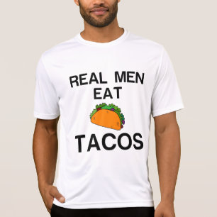 REAL MEN EAT TACOS T-Shirt