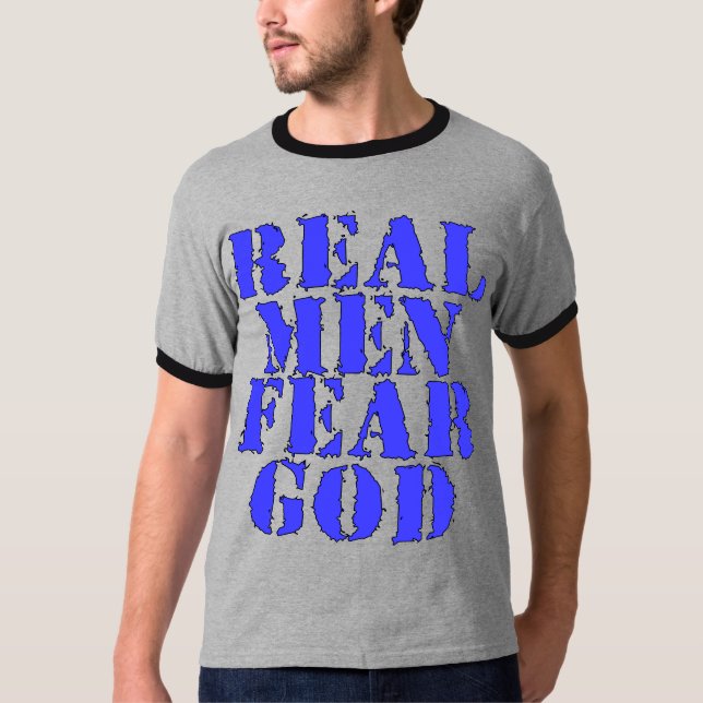 Real Men Fear God T-Shirt (Front)
