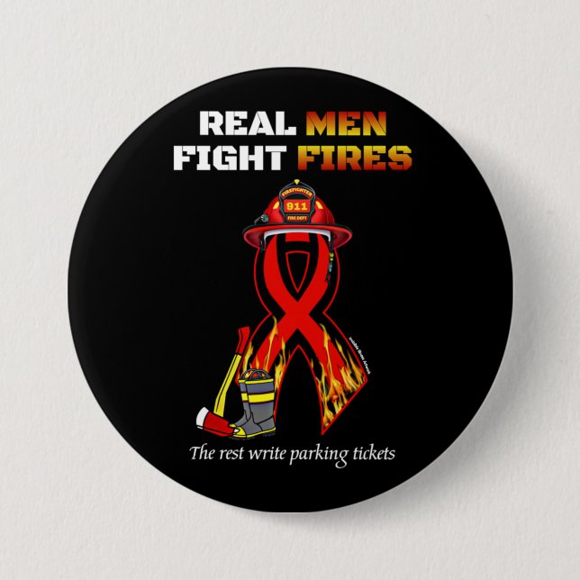 REAL MEN FIGHT FIRES BUTTON (Front)