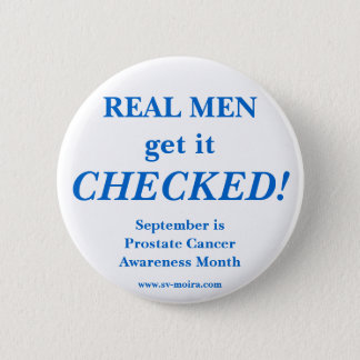 REAL MEN get it CHECKED! September Pinback Button
