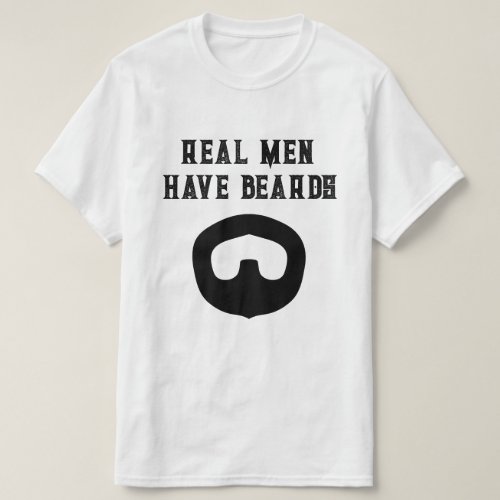 Real Men Have Beards funny goatee tee shirt