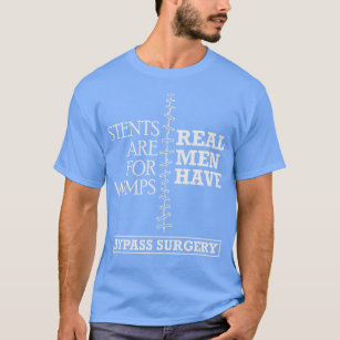 Real Men Have Bypass Surgery Open Heart Surgery Gi T-Shirt