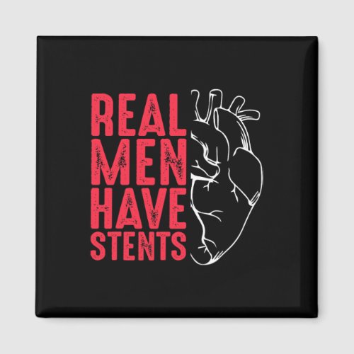 Real Men Have Stents Coronary Angioplasty Patient  Magnet