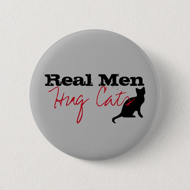 Real Men Hug Cats Kitty Love Funny Animal Lover Pinback Button (Front)