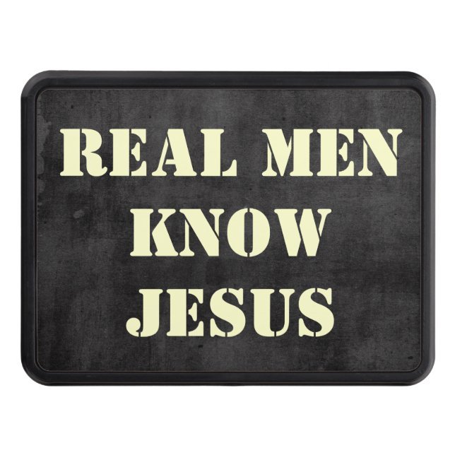 Real Men Know Jesus Trailer Large Hitch Cover (Front)
