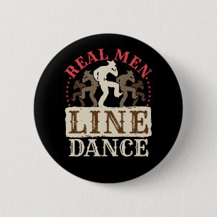 Real Men Line Dance Country Dancing Button