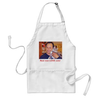 Real Men Love Cats Adult Apron by lilandluckysloot at Zazzle