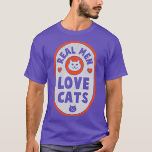 Real Men Love Cats Cat Lover Cat Owner Cat Daddy f T-Shirt