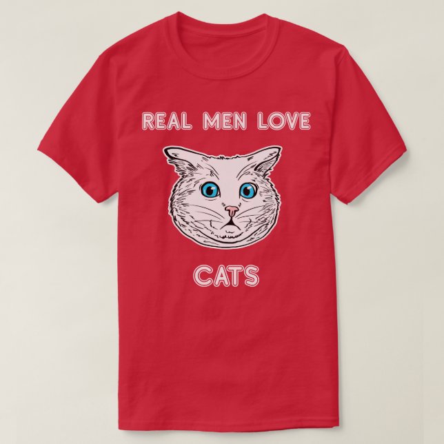 Real Men Love Cats  Cat Lover Tee Cat Owner Gift I (Design Front)