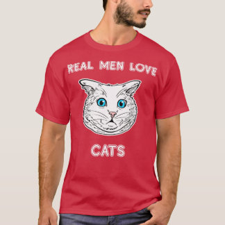 Real Men Love Cats  Cat Lover Tee Cat Owner Gift I