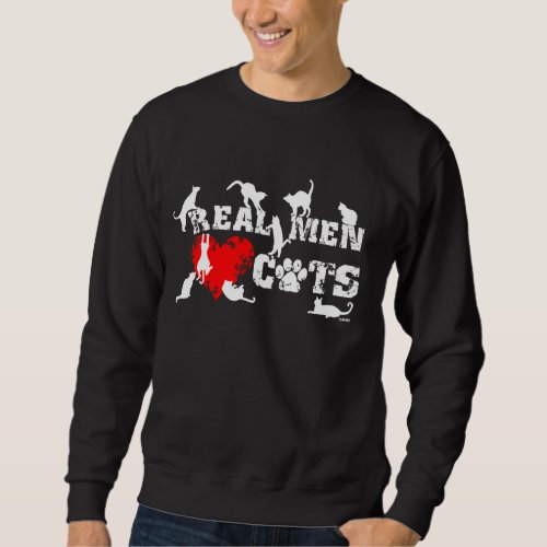 Real men love cats cats have 9 lives sweatshirt