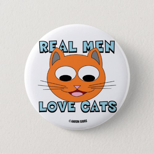 REAL MEN LOVE CATS Ginger Cat Face Button