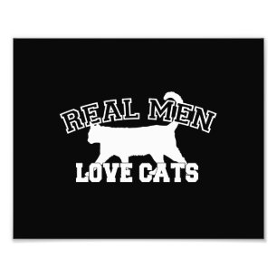 Real Men Love Cats Graphic Design on Black Decor Photo Print