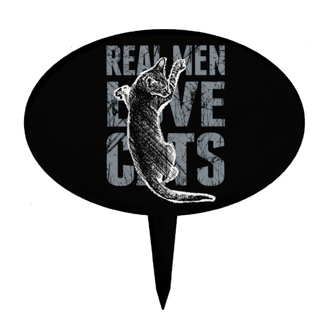 Real Men Love Cats in Distressed Style Cake Topper (Front)
