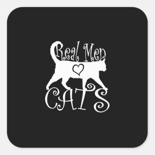 Real Men Love Cats in Style Square Sticker