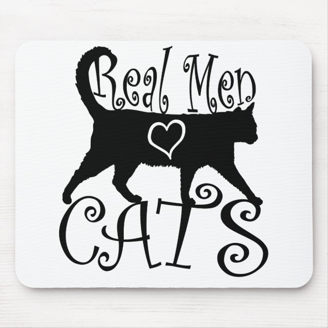 Real Men Love Cats in Stylish Design Mouse Pad (Front)