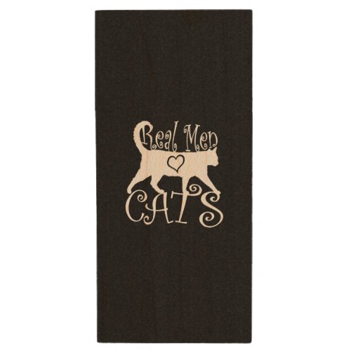 Real Men Love Cats Jazzy Style Wood USB Flash Drive