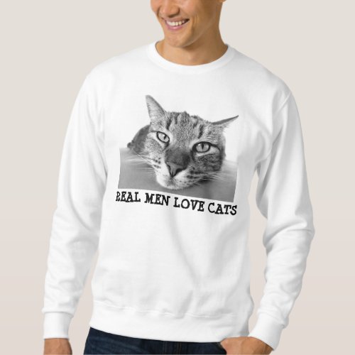 Real men love cats Mens Sweatshirt Sweatshirt