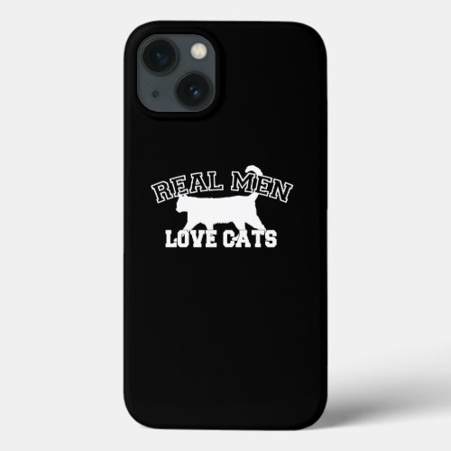 Real Men Love Cats on black background iPhone 13 Case
