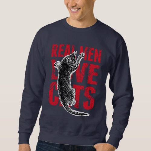 Real Men Love Cats Scratchy Style Sweatshirt