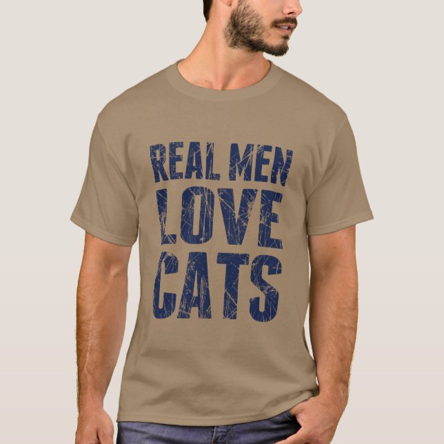 Real Men Love Cats Scratchy Style T-Shirt (Front)