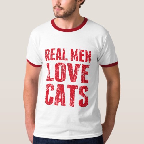 Real Men Love Cats Scratchy Style T_Shirt