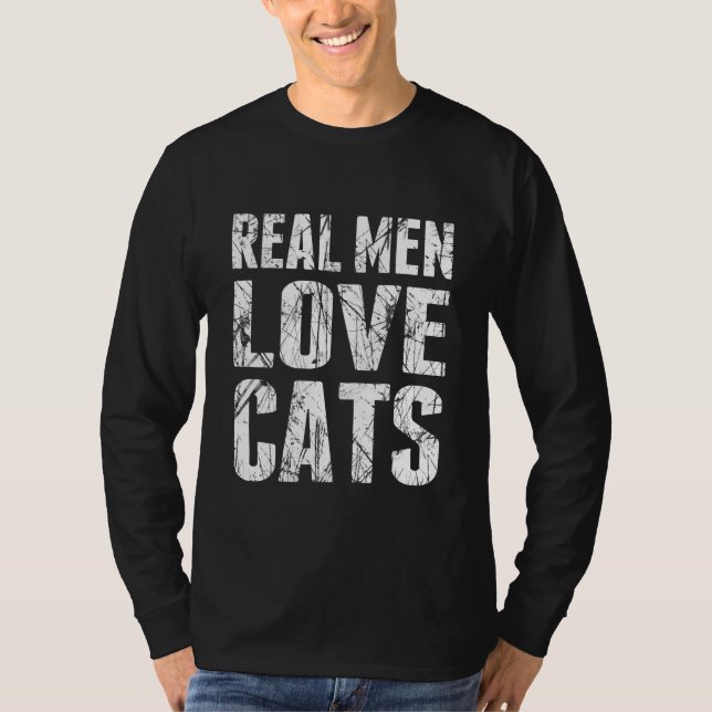 Real Men Love Cats Scratchy Style T-Shirt (Front)