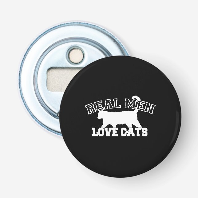 Real Men Love Cats This one is white Bottle Opener (Front)