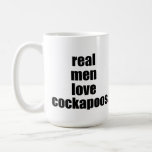 Real Men Love Cockapoos Mug at Zazzle