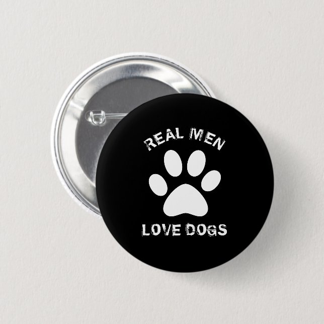 Real Men Love Dogs Custom Text Personalized Button (Front & Back)