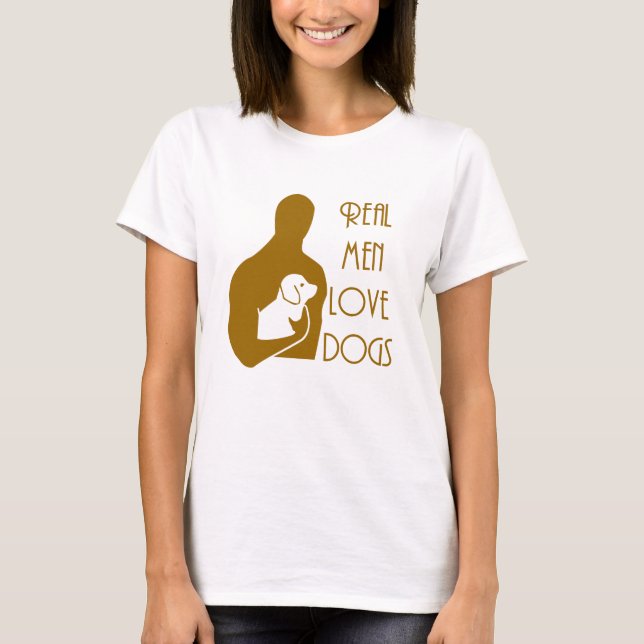 real men love dogs T-Shirt (Front)