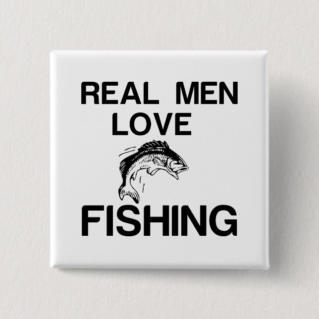 REAL MEN LOVE FISHING BUTTON (Front)