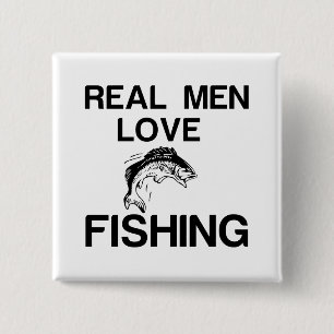REAL MEN LOVE FISHING BUTTON