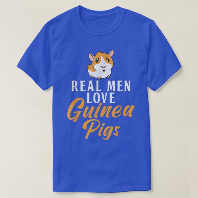 Real Men love Guinea Pigs Cute Guinea Pig  T-Shirt (Design Front)