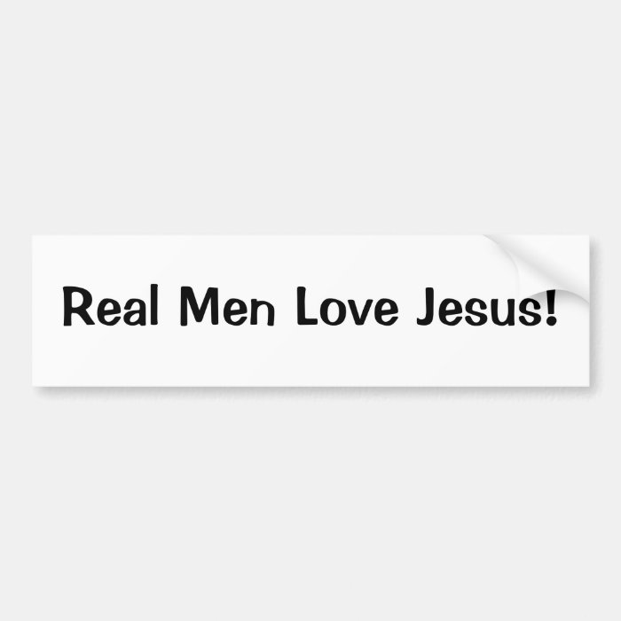 Real Men Love Jesus Bumper Stickers