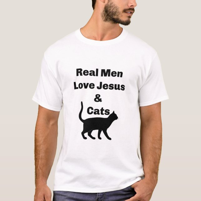 Real Men Love Jesus & Cats T-Shirt (Front)