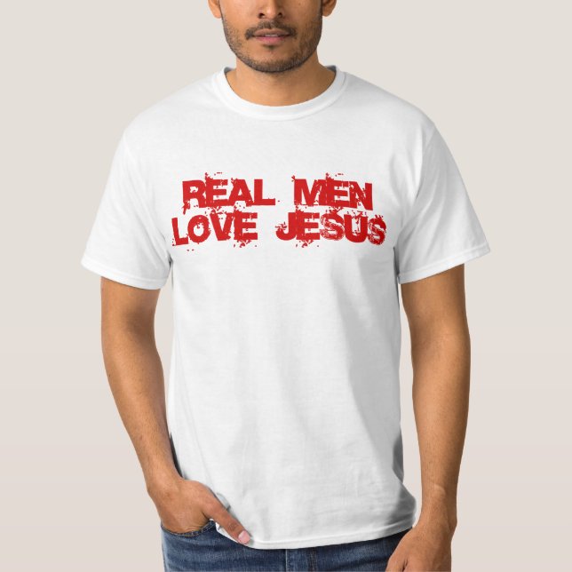 Real Men Love Jesus, Christian Dad T-Shirt (Front)
