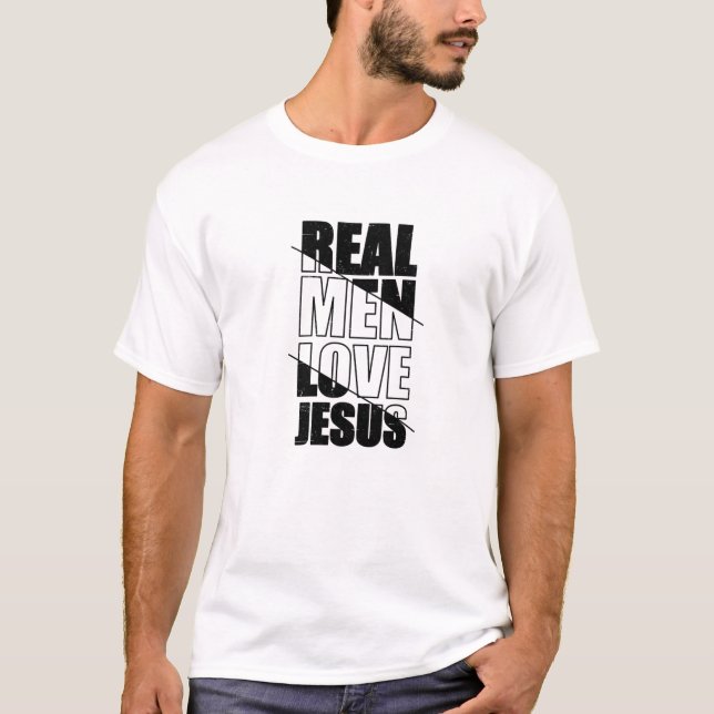 Real Men Love Jesus Distressed Religious Font Blac T-Shirt (Front)