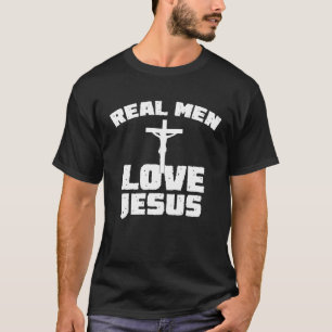 Real Men Love Jesus - Religious Faith Christian T T-Shirt