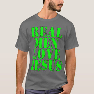 Real Men Love Jesus T-Shirt