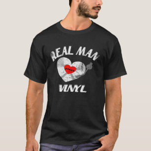 Real men love vinyl records DJ music outfit T-Shirt