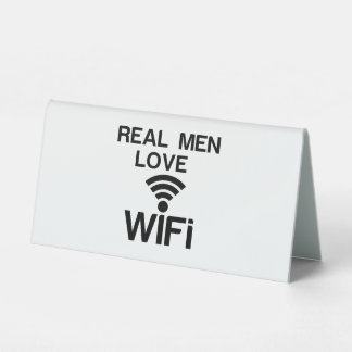 REAL MEN LOVE WIFI TABLE TENT