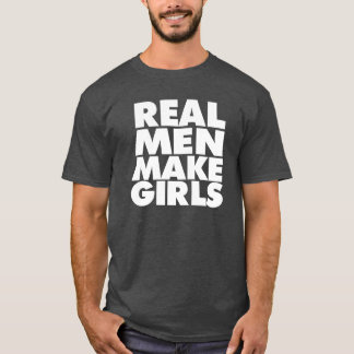 Real Men Make Girls Dad Shirt