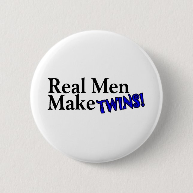 Real Men Make Twins (B) Button (Front)